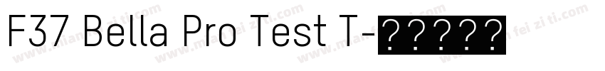 F37 Bella Pro Test T字体转换